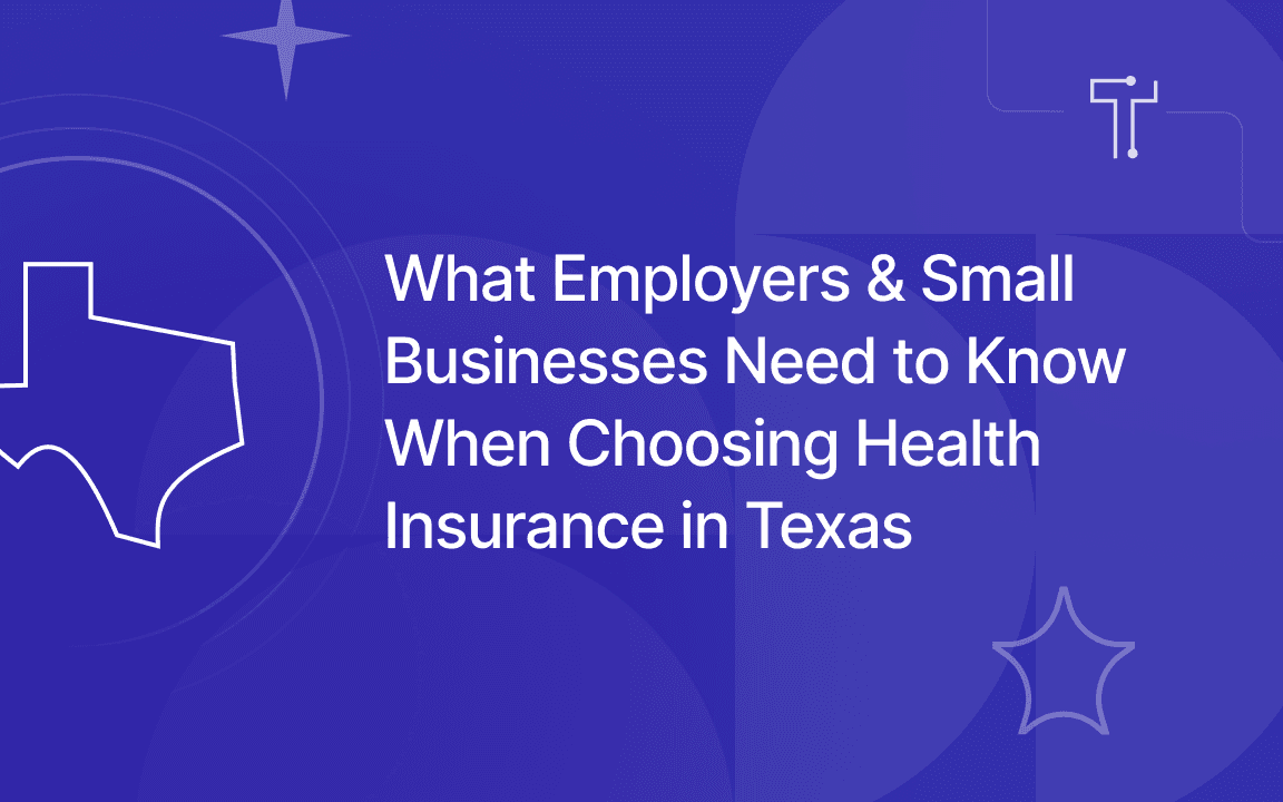 What employers & small businesses need to know when choosing health insurance in Texas