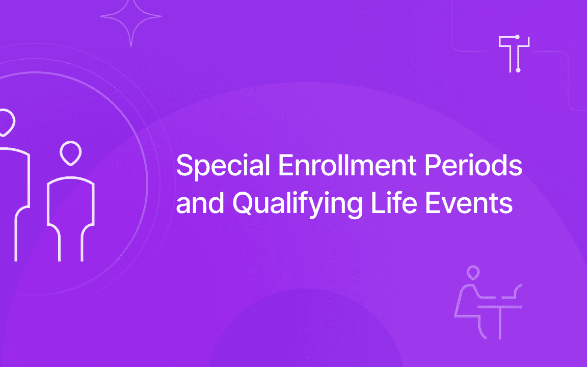 Understanding Special Enrollment Periods and Qualifying Life Events