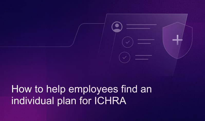 How to help employees find an individual health insurance plan for your ICHRA